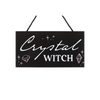 Crystal Witch Hanging Sign - Wicked Witcheries